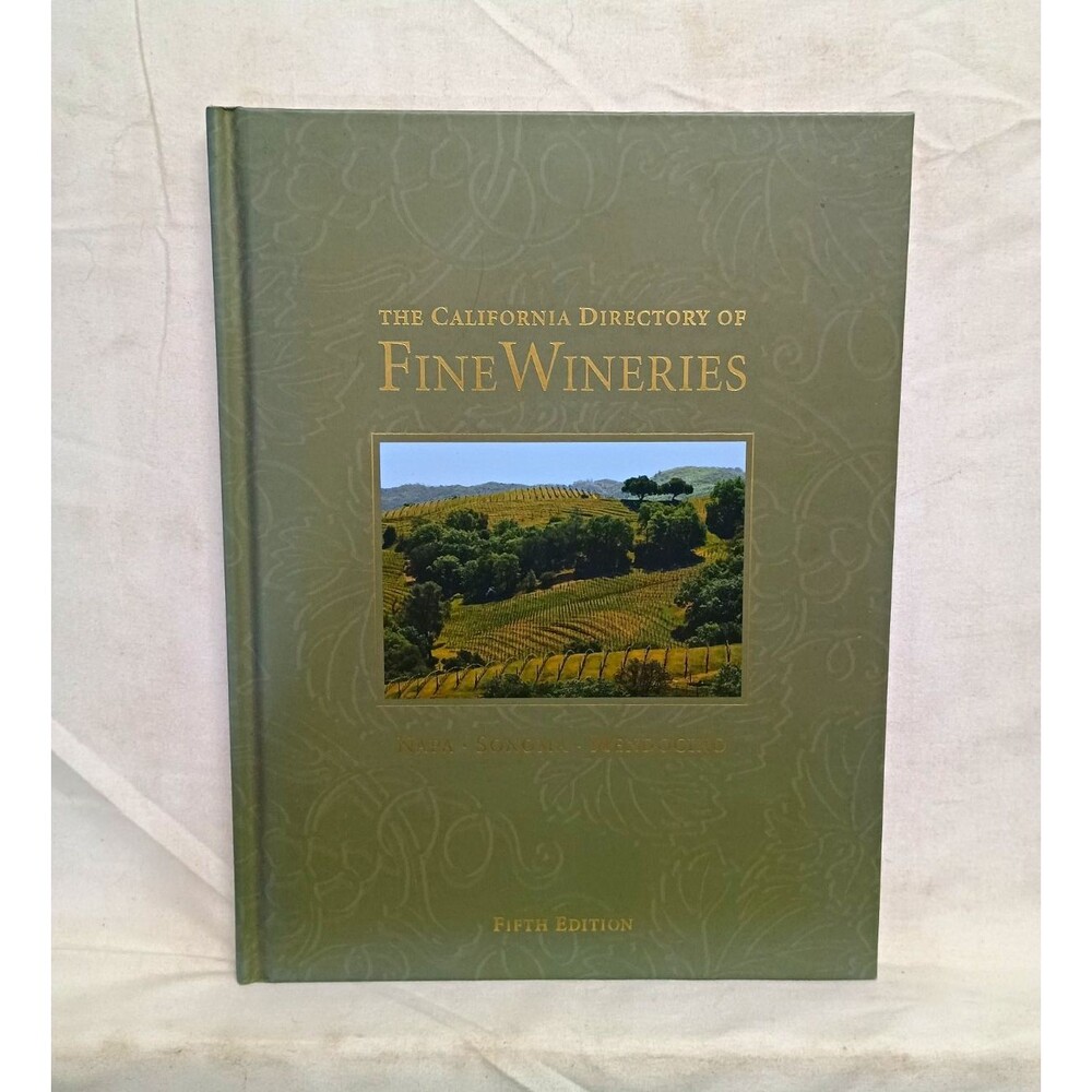 California Directory of Fine Wineries Napa Sonoma Mendocino 5th Ed Hardcover